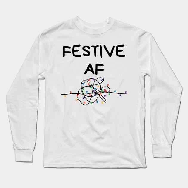 Christmas Humor. Rude, Offensive, Inappropriate Christmas Card. Festive AF. Black Long Sleeve T-Shirt by That Cheeky Tee